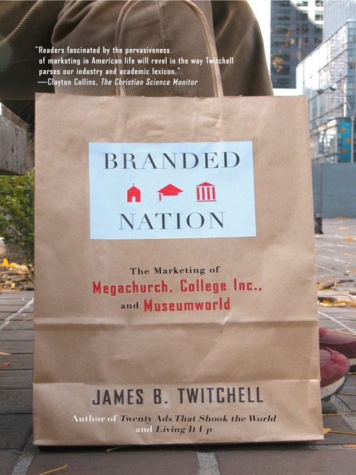 Title details for Branded Nation by James B. Twitchell - Wait list